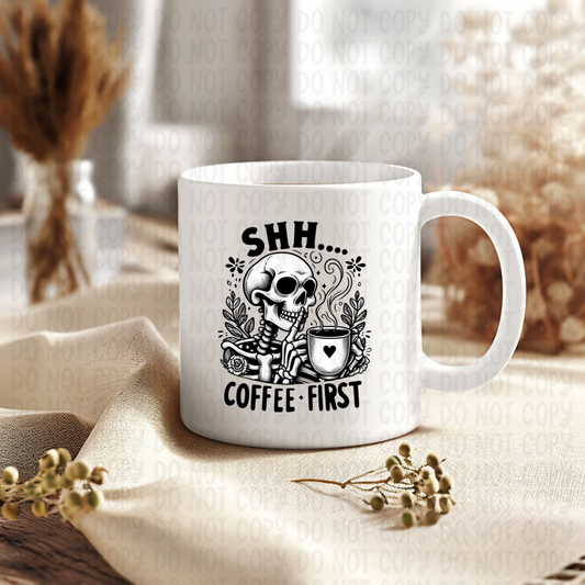 Shh... Coffee First
